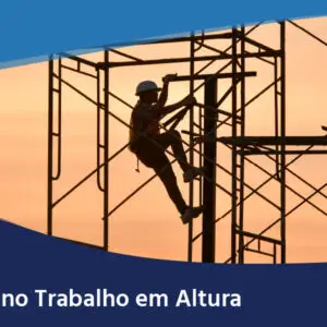 NR-35 - Segurança no Trabalho em Altura