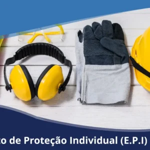 NR-6 - Equipamento de Proteção Individual - EPI